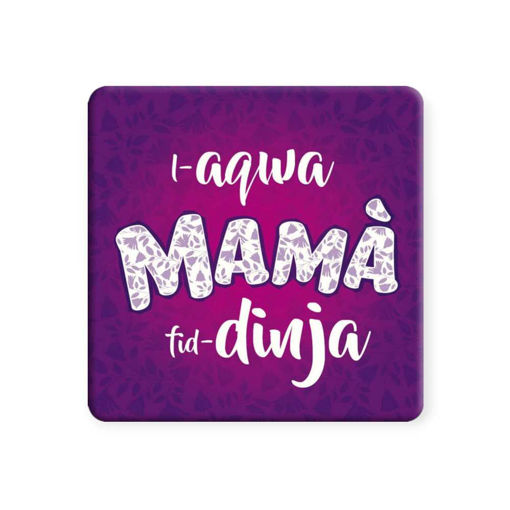 Picture of KALAMITA L-AQWA MAMA FID-DINJA MAGNET